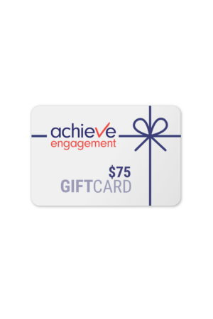 Achieve Engagement – $75 Gift Card