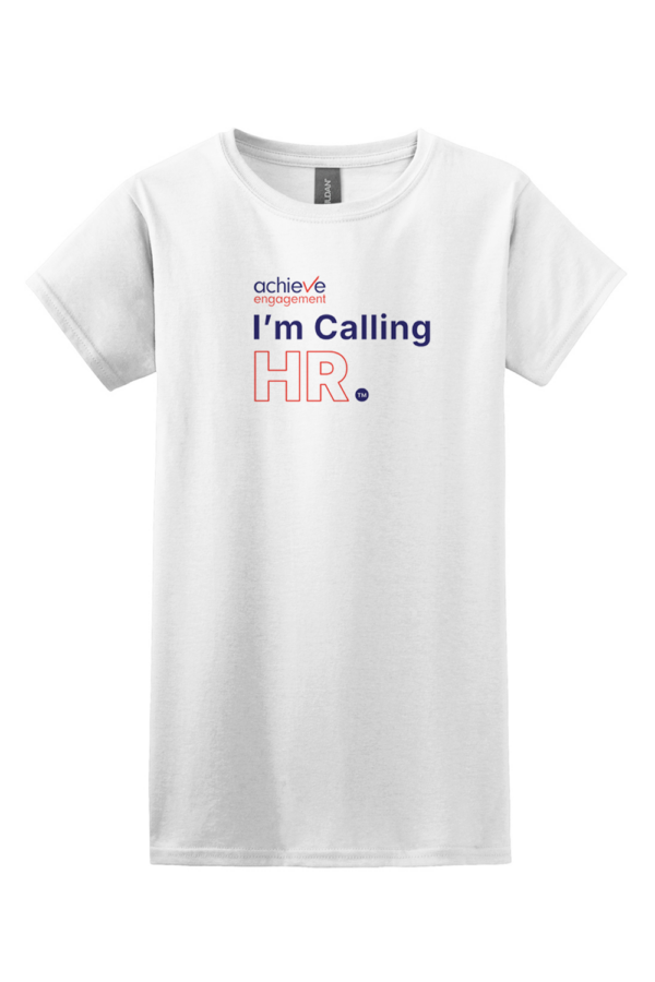 Women's T-Shirt - I'm Calling HR.